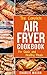 Air fryer cookbook: Air fry...