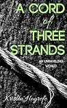 A Cord of Three Strands by Kristen Hogrefe Parnell