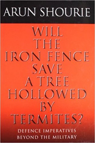 Will the Iron Fence Save a Tree Hollowed by Termites? ; Defence Imperatives Beyond the Military (Hardcover)