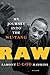 Raw: My Journey into the Wu...