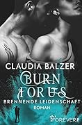 Burn for Us: Brennende Leidenschaft