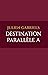 Destination Parallèle A