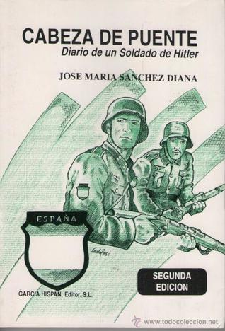 CABEZA DE PUENTE: DIARIO DE UN SOLDADO DE HITLER
