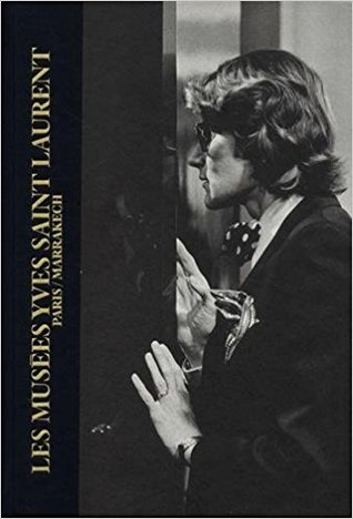 Les musées Yves Saint Laurent : Paris/Marrakech (Paperback)