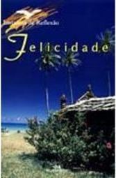 Instantes de Reflexão: Felicidade