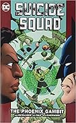 Suicide Squad, Volume 6: The Phoenix Gambit