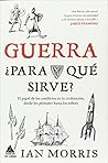 Guerra: ¿Para qué...