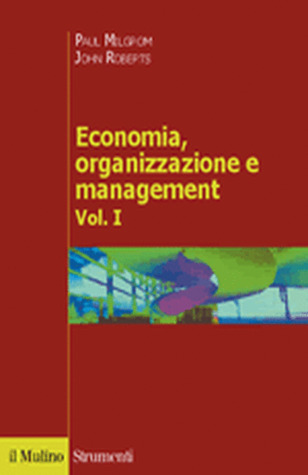 Economia, organizzazione e management. Vol. I & II