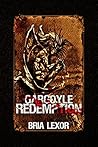 Gargoyle Redemption by Bria Lexor