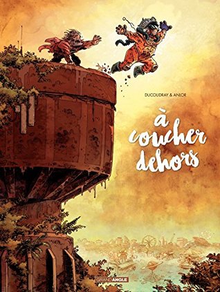 A coucher dehors - Tome 2 - A coucher Dehors – Tome 2 (Kindle Edition)
