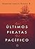Los últimos piratas del Pacífico