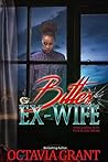 Book cover for BITTER EX-WIFE: WHEN SLEEPING WITH YOUR EX GOES WRONG