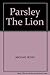 Parsley The Lion
