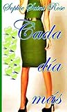 Cada día más by Sophie Saint Rose
