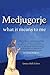 Medjugorje: what it means to me