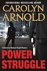Power Struggle by Carolyn Arnold Power Struggle by Carolyn Arnold