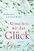 Versuchen wir das Glück by Barbara Leciejewski