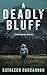 A Deadly Bluff: A Dana Madison Mystery