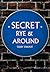 Secret Rye & Around by Terry Philpot