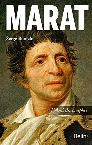 Marat. "L'Ami du peuple" (French Edition)