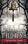 Of Bells and Thorns by Valentina Cano