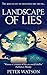 Landscape of Lies by Peter Watson