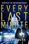 Every Last Minute by Ellen  Smith