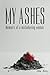 My Ashes by Jenna Avery