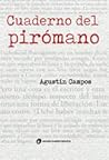 Cuaderno del pirómano by Agustin Campos
