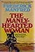 The Manly Hearted Woman