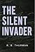 The Silent Invader (Chronicles of the Final Tyberian King, #1)