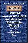 Dagmar: Defining Advertising Goals for Measured Advertising Results