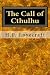The Call of Cthulhu by H.P. Lovecraft The Call of Cthulhu by H.P. Lovecraft