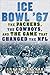 Ice Bowl '67: The Packers, the Cowboys, and the Game That Changed the NFL