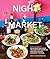 Night + Market: Delicious Thai Food to Facilitate Drinking and Fun-Having Amongst Friends