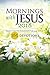 Mornings with Jesus 2018: D...