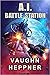 A.I. Battle Station (The A.I. #4)