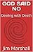 GOD SAID NO: Dealing with D...