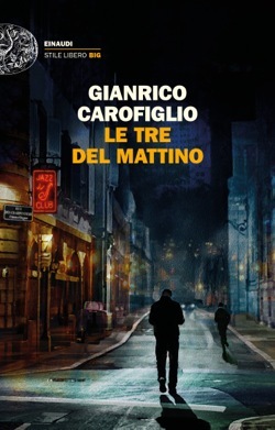 Le Tre Del Mattino By Gianrico Carofiglio Goodreads