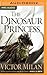 Dinosaur Princess, The (The Dinosaur Lords, 3)