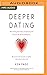 Deeper Dating