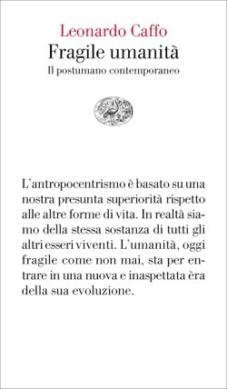 Fragile umanità: Il postumano contemporaneo (Paperback)
