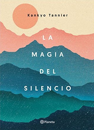 La magia del silencio (Prácticos) (Spanish Edition)
