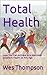 Total Health: How You Can A...