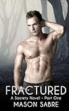 Fractured  by Mason Sabre
