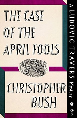 The Case of the April Fools (Ludovic Travers #9)