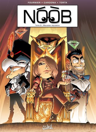 Mauvaise réputation (Noob, #9)