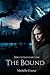 The Bound (Hers To Save, #1)