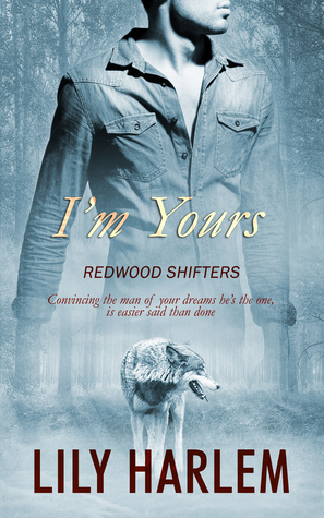 I'm Yours (Redwood Shifters, #6)