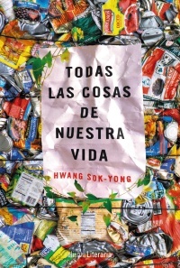 Portada de Todas las cosas de nuestra vida, de Hwang Sok-yong